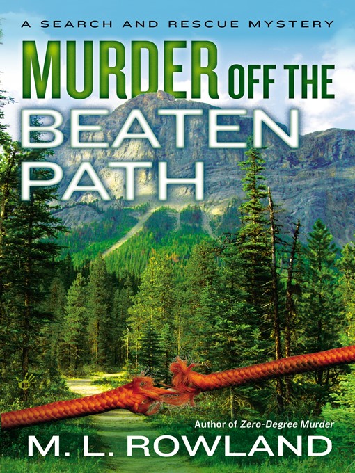 Title details for Murder Off the Beaten Path by M.L. Rowland - Available